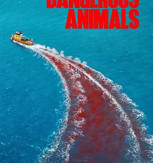 Dangerous Animals (2025)
