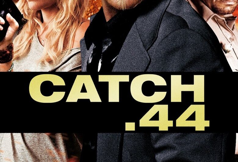Catch.44 (2011)